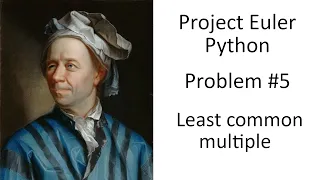 Euler Problem 5 - Least common multiple