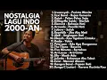 Lagu LAGU LAWAS AKUSTIK 2000-AN INDONESIA NOSTALGIA VERSI TENANG | Playlist Full Album Kenangan Masa SMA