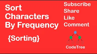 Sort Characters By Frequency LeetCode 451 Bucket Sort O n Time Approach and Intuition