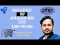 How to build and deploy a PHP project How to build a PHP application in Azure DevOps