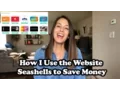 How I Use the Website Seashells to Save Money