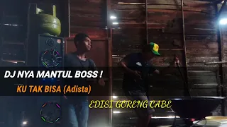 DJ DESA 🔊🎶 KU TAK BISA (Adista)EDISI GORENG CABE