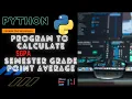 PYTHON Program Calculate SGPA Semester Grade Point Average