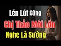 Nghe Là Sướng: Chị Thảo Mới Lớn | Truyện Đêm Khuya