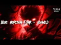 BLUE HORIZON FUNK - SLOWED