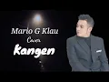 Download Lagu Mario G Klau Cover - Kangen (Lyrics) Lirik Lagu
