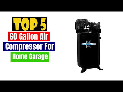 Download MP3 Best 60 Gallon Air Compressor For Home Garage of 2023 [Updated]