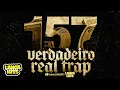 157 VERDADEIRO REAL TRAP - DJ WG DO MIRIAMBI O PORRADEIRO (Com Letra)