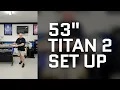 53 Titan 2 Set Up Live