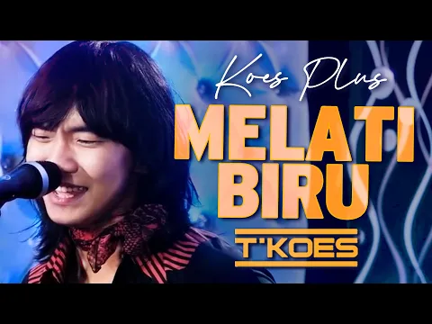 Download MP3 Melati Biru (Koes Plus 'Melati Biru'/1979) Cover by T'KOES