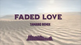 Download Leony - Faded Love - Dj Tamaro remix MP3