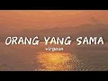 Download Lagu Orang Yang Sama - Virgoun |s