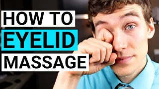 How to do Eyelid Massage and Meibomian Gland Expression for Dry Eyes and Eyelid Stye
