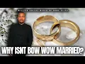 Why isn t Bow Wow married