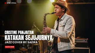 katakan sejujurnya cristine panjaitan cover jazz pop oleh safira cipt rinto harahap