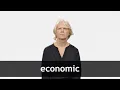 How to pronounce ECONOMIC in American English
