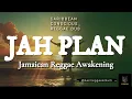 Download Lagu Best Reggae Album — Jah Plan | Jamaican Reggae Awakening \u0026 Divine