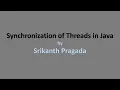 Synchronization of Threads in Java