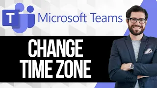 How to Change Time Zone in Microsoft Teams