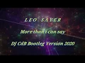 Download Lagu Leo Sayer - More than i can say (DJ CdB Bootleg Version 2020)