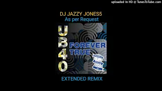 Download Ub40-FOREVER TRUE (The ROYAL BLUE EXTENDED REMIX) by DJ JAZZY JONES5 (As Requested) MP3
