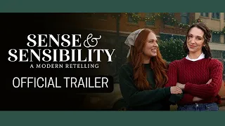 TRAILER: "Sense & Sensibility: A Modern Retelling" Streaming November 4th