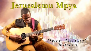 jerusalemu mpya official owen michael masetu