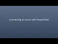 Connecting to Azure with PowerShell