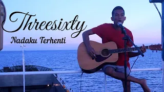 Download NADAKU TERHENTI - THREESIXTY ( COVER BY ASRIL ) MP3