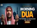 Download Lagu Beautiful Morning Dua 🔑 For Rizq Protection and Unlocking All Doors of Blessings | Istabraq TV