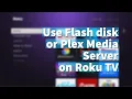 Play Local Media on your Roku TV