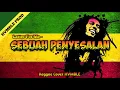 Download Lagu Sebuah Penyesalan - Latter For Me REGGAE COVER HVMBLE