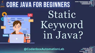 Core Java from scratch-Part 5 Static components in Java
