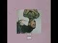 needy - Ariana Grande