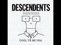 Download Lagu DESCENDENTS - cool to be you #fullalbum