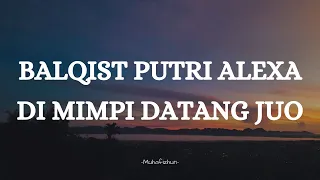 Download BALQIST PUTRI ALEXA - DI MIMPI DATANG JUO || LIRIK LAGU MINANG MP3