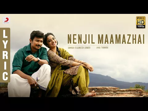Download MP3 Nimir - Nenjil Maamazhai Tamil Lyric | Udhayanidhi Stalin, Namitha Pramod, Ajaneesh