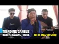 Download Lagu GAMBUS | DUDA | BARU SEKARANG | H. MAS'UD SIDIQ | GAMBUS AL - AZHAR