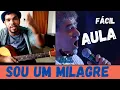 Download Lagu AULA VIOLÃO  SOU UM MILAGRE VOZ DA VERDADE I ACORDES FÁCEIS SEM PESTANA como tocar