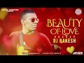 Download Lagu DJ RAKESH | BEAUTY OF LOVE MASHUP | SUNVIC SHOPPING