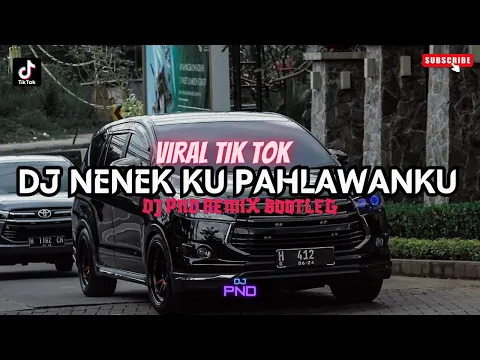 Download MP3 DJ NENEK KU PAHLAWAN KU - WALI | DJ PND REMIX BOOTLEG