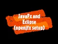 JavaFX and Eclipse openjfx Setup