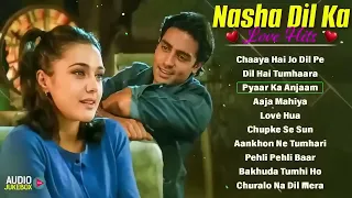 Nasha Dil Ka - Love Hits{ AUDIO JUKEBOX } Chaaya Hai Jo Dil Pe, Aaja Mahiya,Pyaar Ka Anjaam,Love Hua