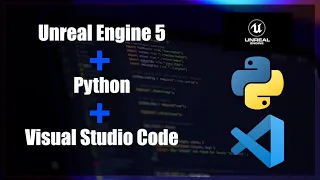 Unreal engine 5 tutorial on running python inside visual studio code to streamline game pipelines
