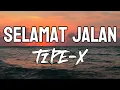 Download Lagu Selamat Jalan -TIPE X || LIRIK