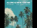 As Long As We're Together