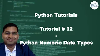 Python Beginner Tutorial - Python Numeric Data Types Numeric Types in Python