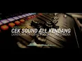 Lagu CEK SOUND ALL KENDANG ELEKTRIC || LANGGAM JAIPONG JARANAN KOPLO TAYUB SAKERA