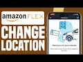 How To Change Location In Amazon Flex App 2026