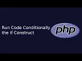 Run Code Conditionally the if Construct Web Development The Quick Code
